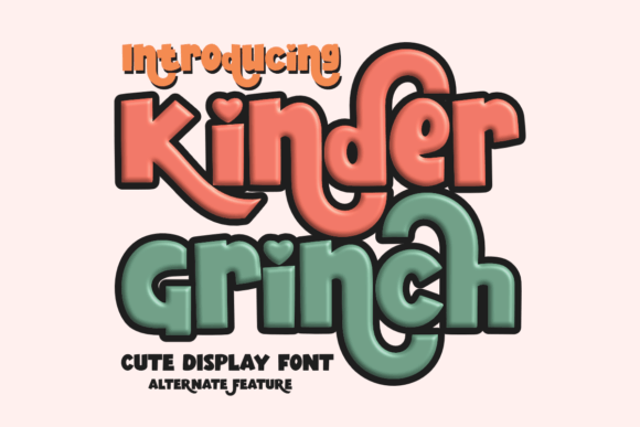 Kinder Grinch: A Quirky Display Font for Playful Brand Designs