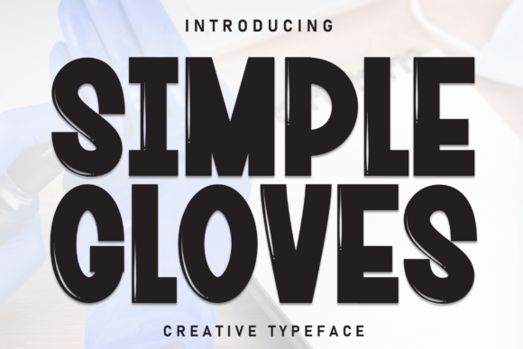 Simple Gloves: A Bold Display Font for Modern Editorial Design